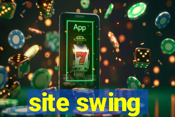 site swing